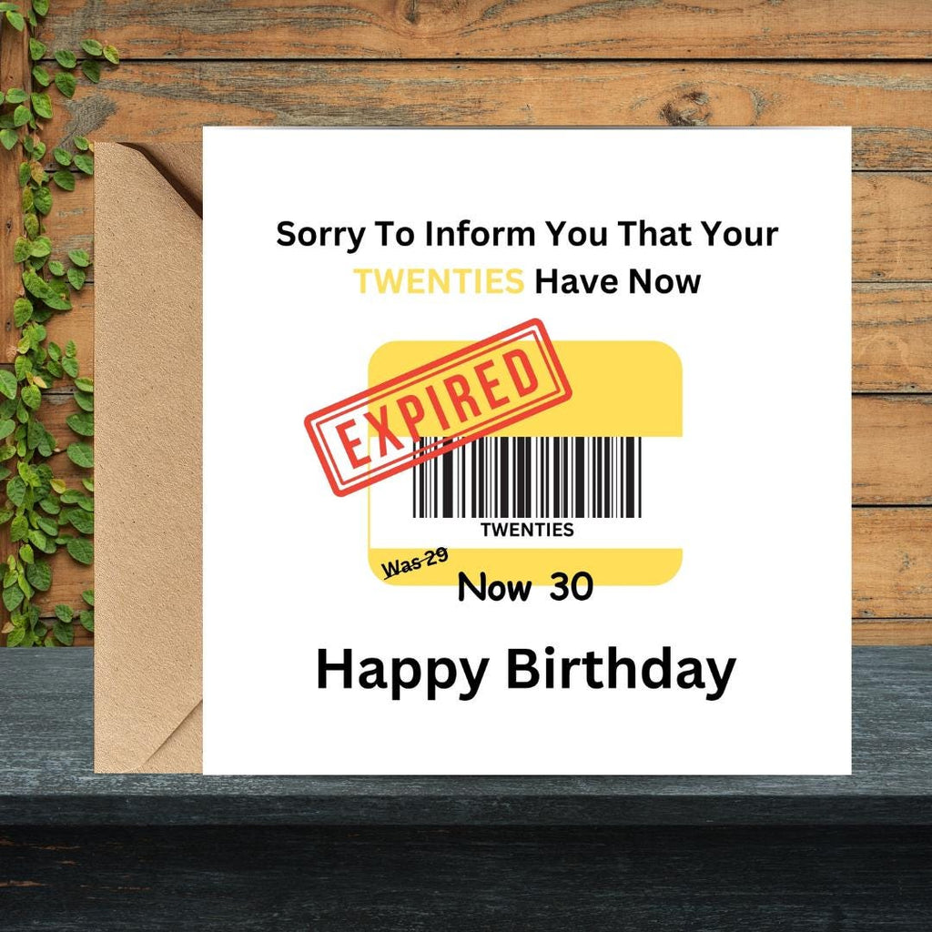 Funny 30th Birthday Card, Twenties Expired Humour, Milestone Age Greeting