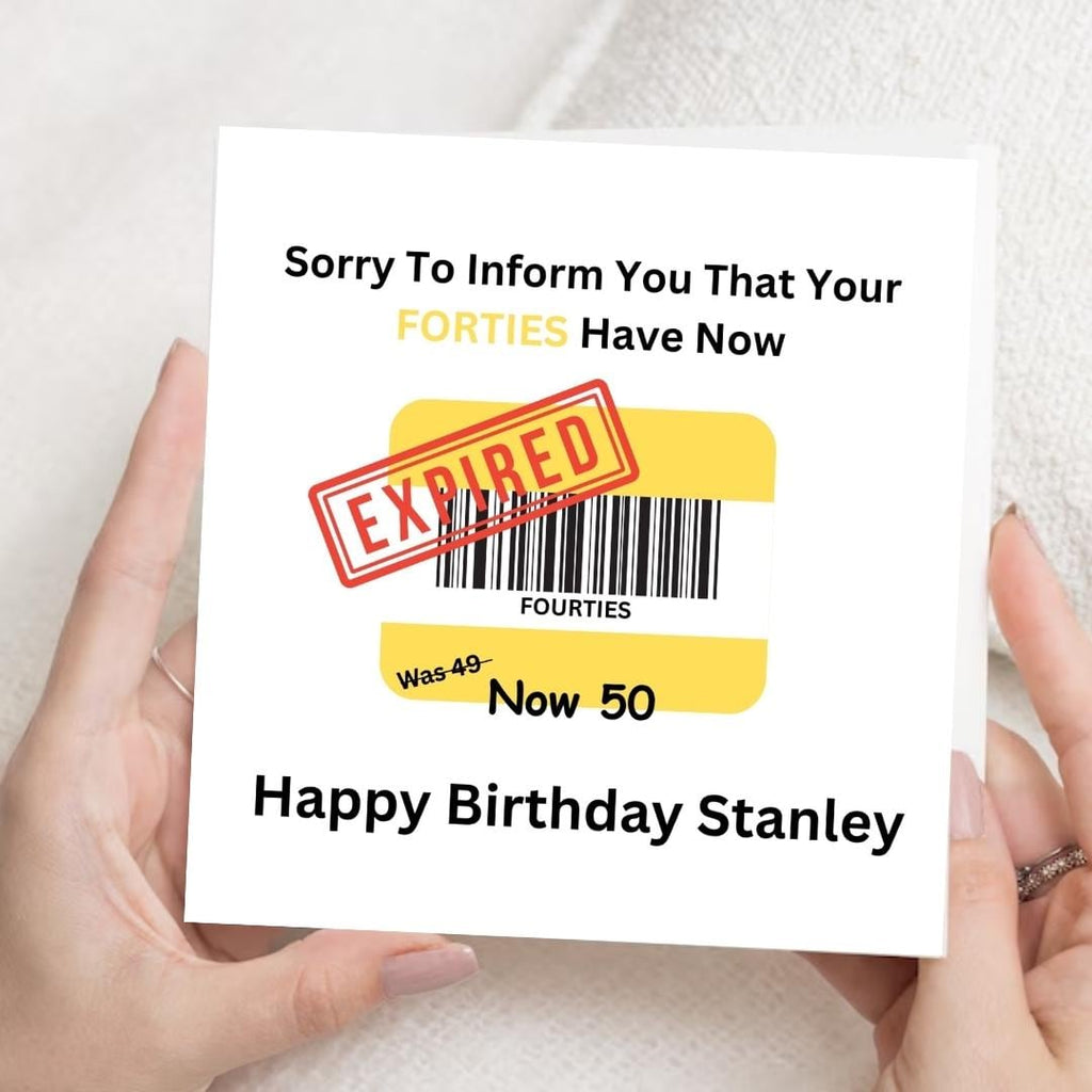 Funny 50th Birthday Card, Expired Forties Humour, Milestone Birthday Greeting