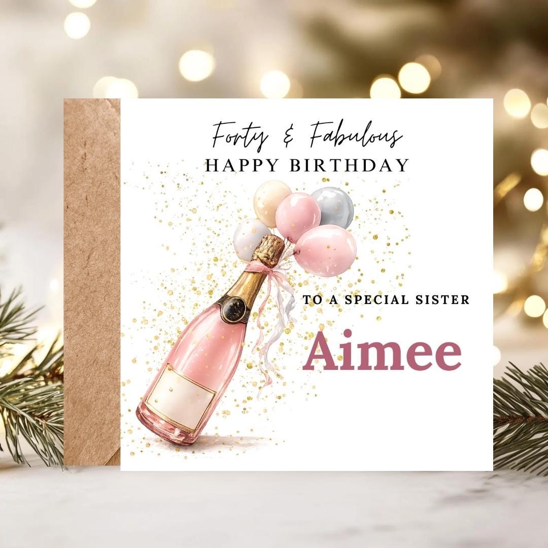 40th Birthday Card for Sister, Forty & Fabulous Luxury Champagne Card, Birthday Card for Her