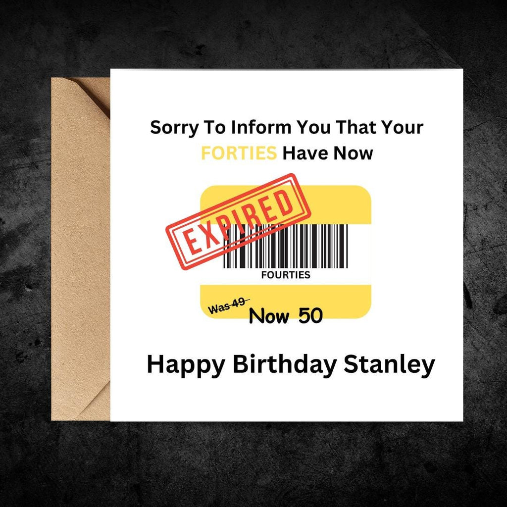 Funny 50th Birthday Card, Expired Forties Humour, Milestone Birthday Greeting