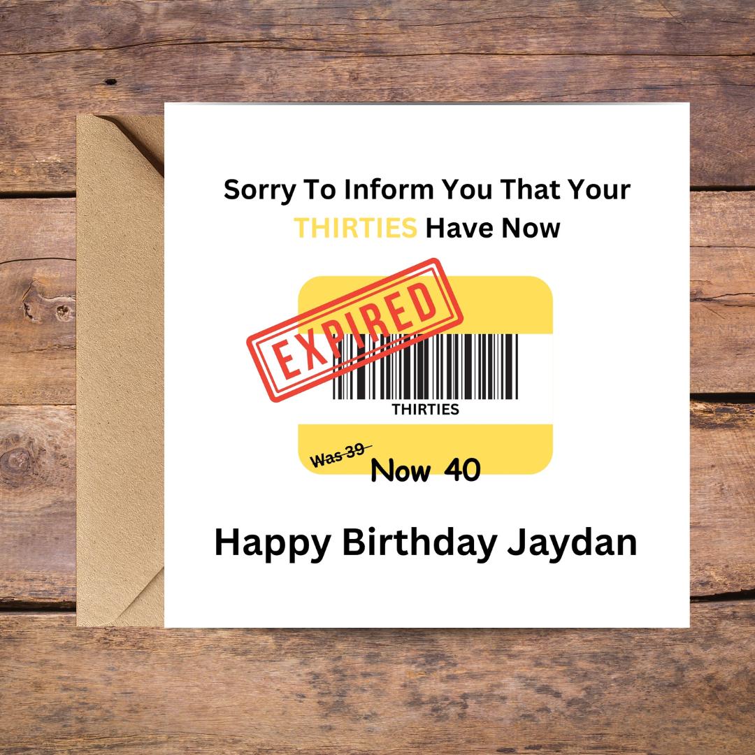Funny 40th Birthday Card, Expired Thirties Humor, Unisex Milestone Greeting