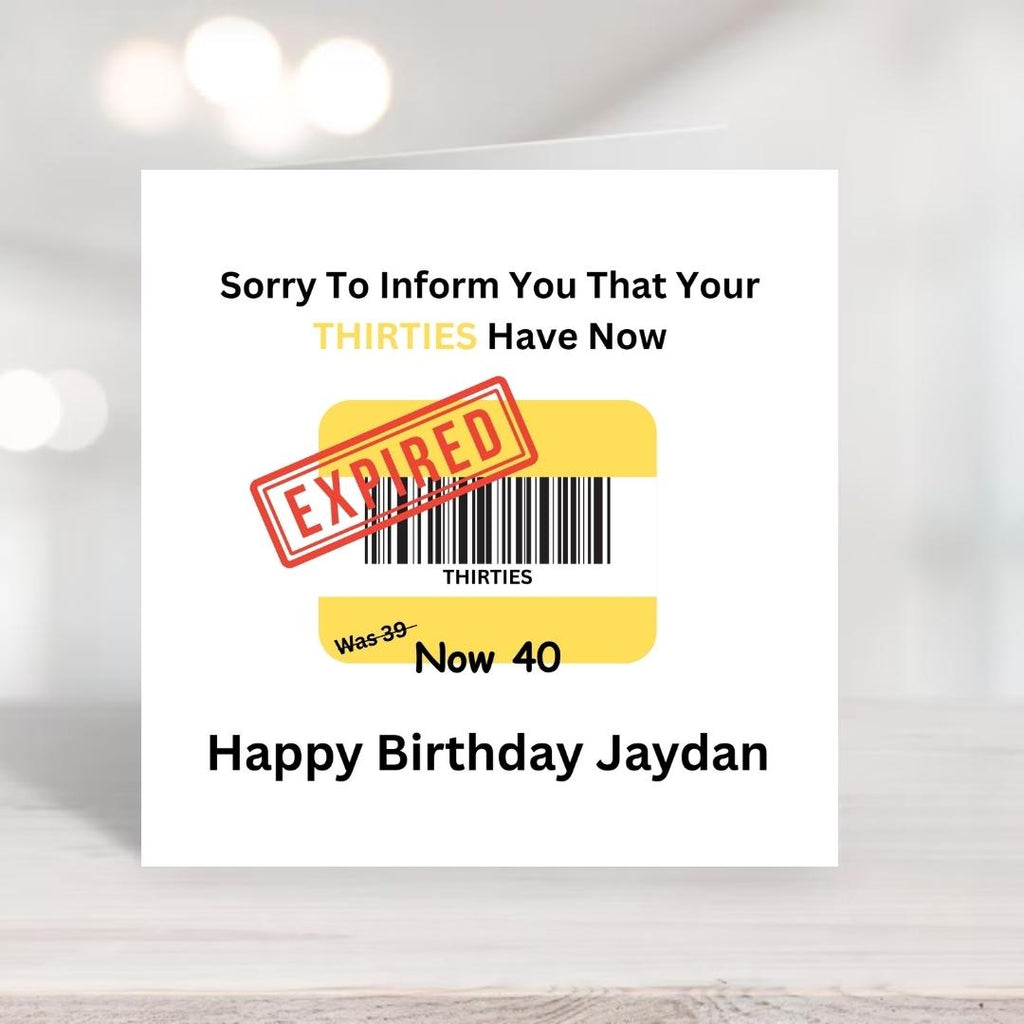 Funny 40th Birthday Card, Expired Thirties Humor, Unisex Milestone Greeting