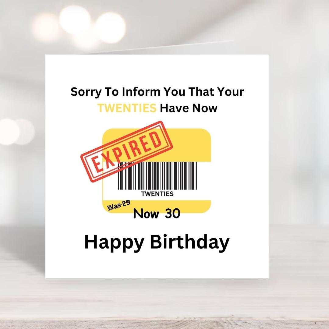 Funny 30th Birthday Card, Twenties Expired Humour, Milestone Age Greeting