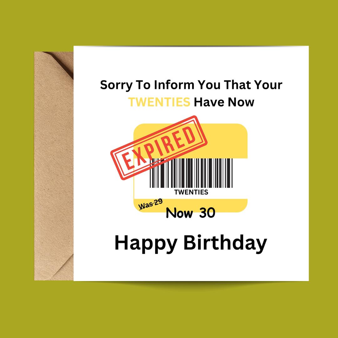 Funny 30th Birthday Card, Twenties Expired Humour, Milestone Age Greeting