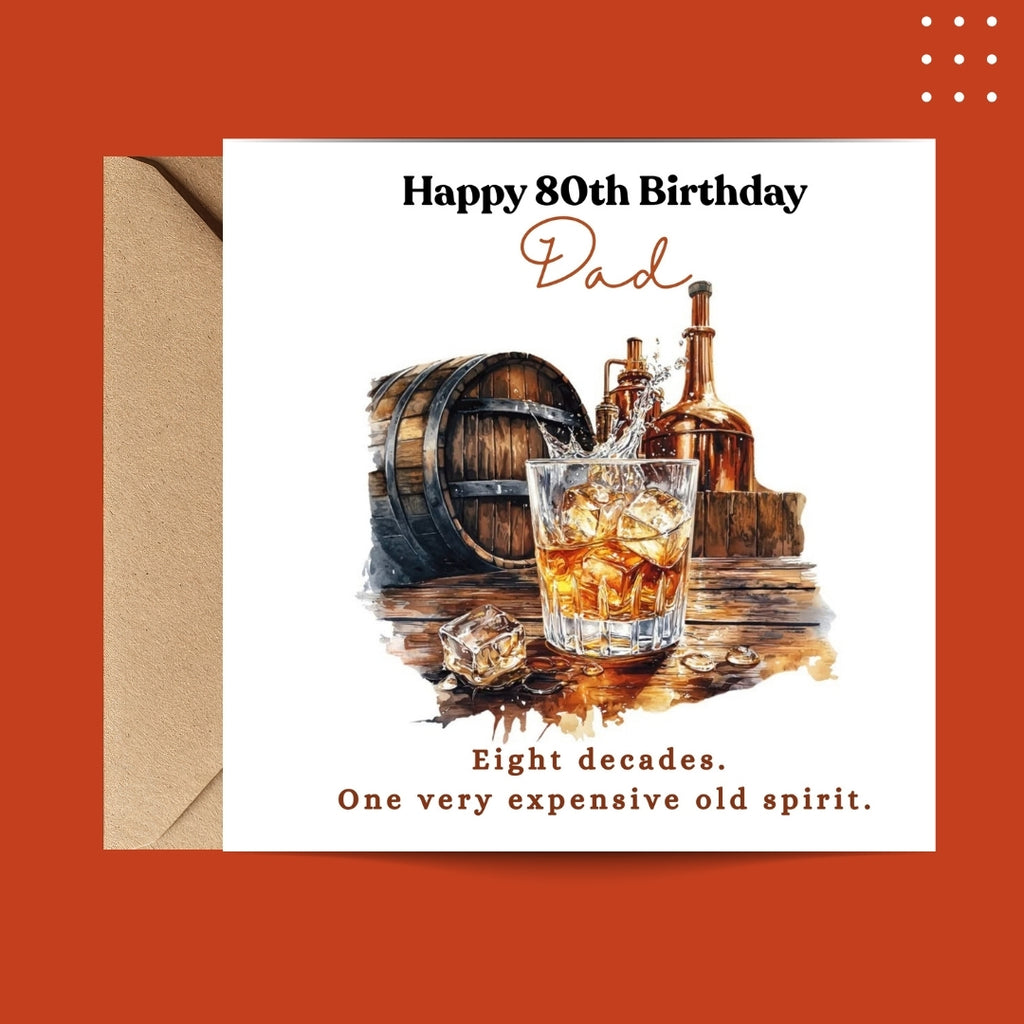 A square birthday card for Dad with a brown kraft envelope behind it, shown on a solid orange-red background. The card has a white center with an illustration of an old whiskey glass, barrel, and bottles, plus the text 'Happy 80th Birthday Dad' and 'Eight decades.