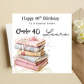 Personalized 40th Birthday Card For Sister, Chapter 40 Book Floral Design Cards