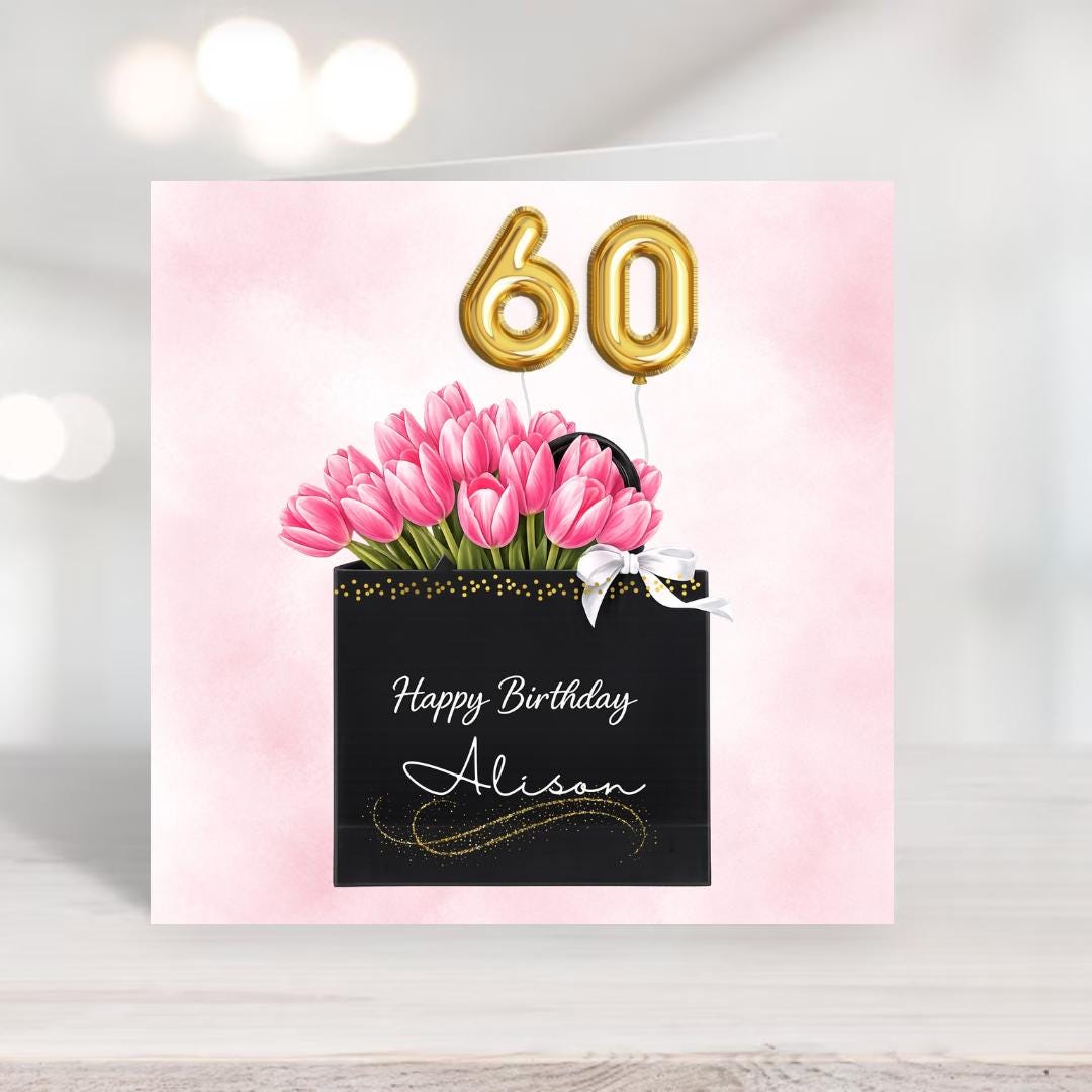 Personalized 60th Birthday Card For Her, Floral Pink Tulips Elegant Fashion Gift Bag Greeting For Her